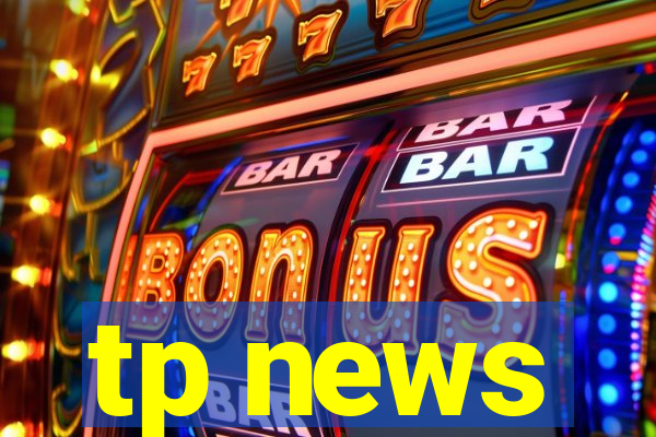 tp news